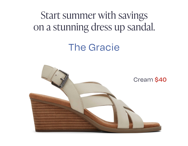Start summer with savings on a stunning dress up sandal. The Gracie