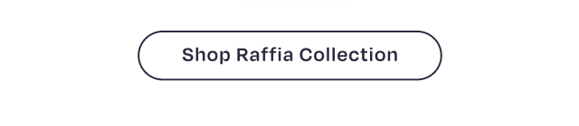 Shop Raffia Collection Button - Image