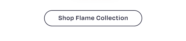 Shop Flame Collection - Image