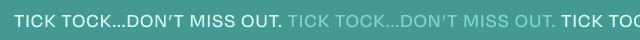 Tick Tock....Don't Miss Out - GIF