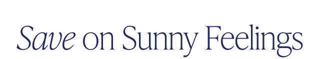 Save on Sunny Feelings - Image