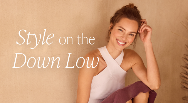 Style on the Down Low