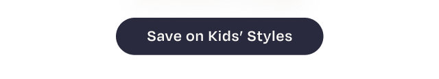 Save on Kids' Styles Button - Image