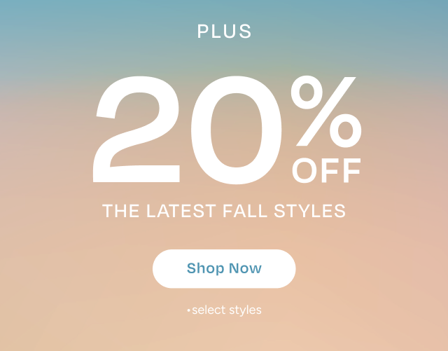 Plus 20% Off The Latest Fall Styles - Image