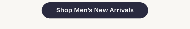 Shop Men's New Arrivals Button - Image