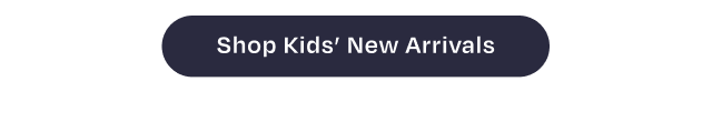 Shop Kids' New Arrivals Button - Image