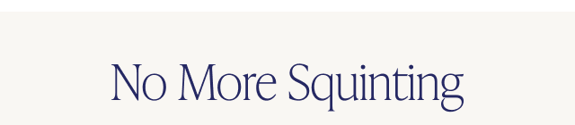 No More Squinting - Image