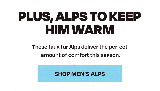 Plus, Alps to keep him warm