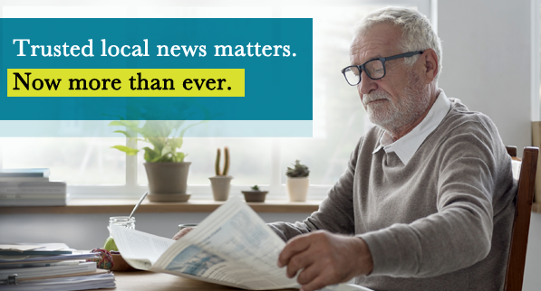 Trusted local news matters. Now more than ever.