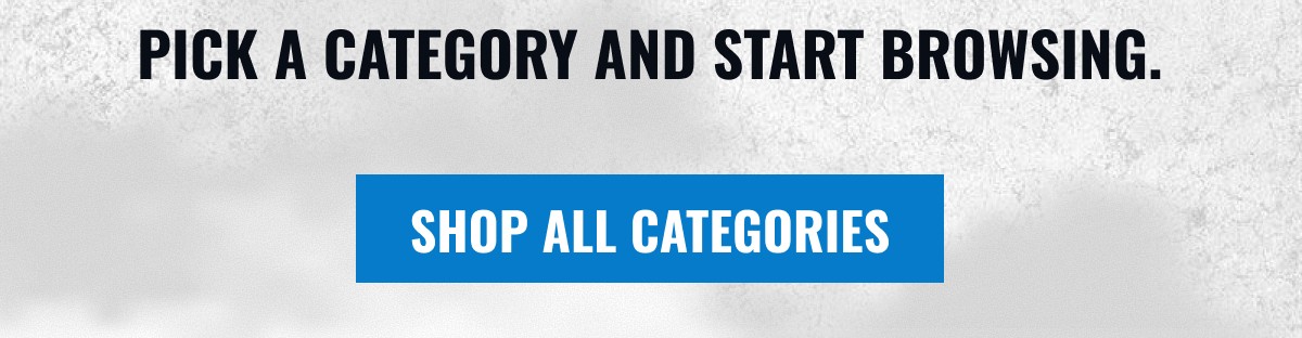 PICK A CATEGORY AND START BROWSING SHOP ALL CATEGORIES