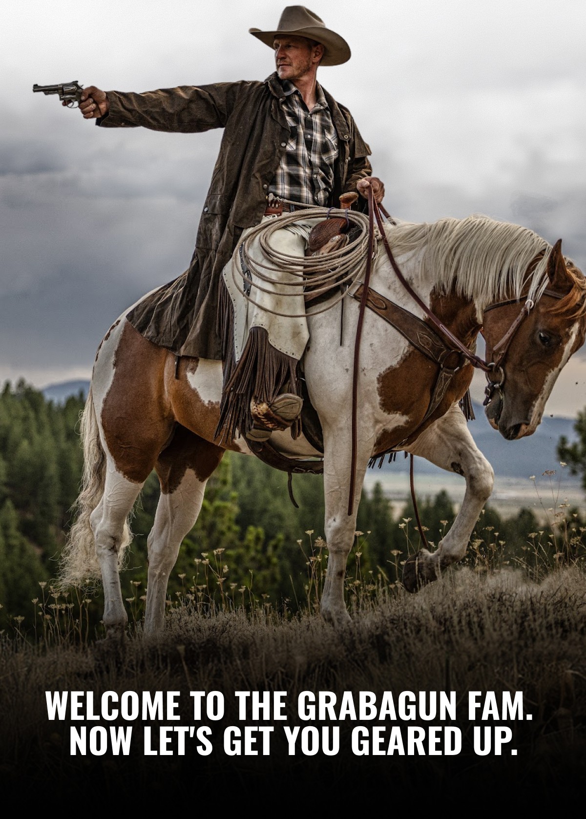 WELCOME TO THE GRABAGUN FAM. NOW LET'S GET YOU GEARD UP.