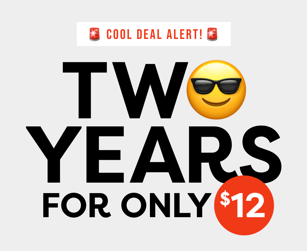 Two Years for only $12