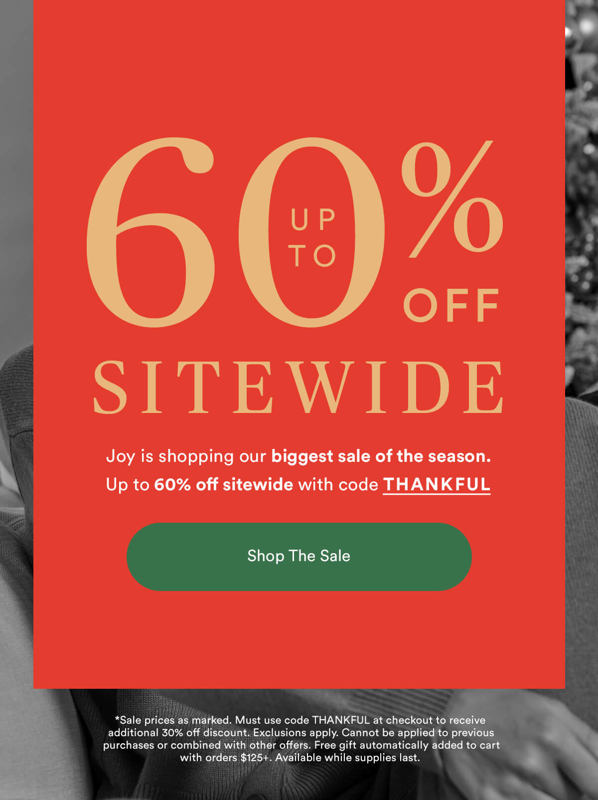 Red block over a black and white image with copy: Up to 60% off sitewide with code Thankful. Shop the Sale.