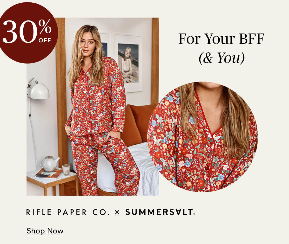 30% off Rifle Paper Co and Summersalt PJs for your BFF and you