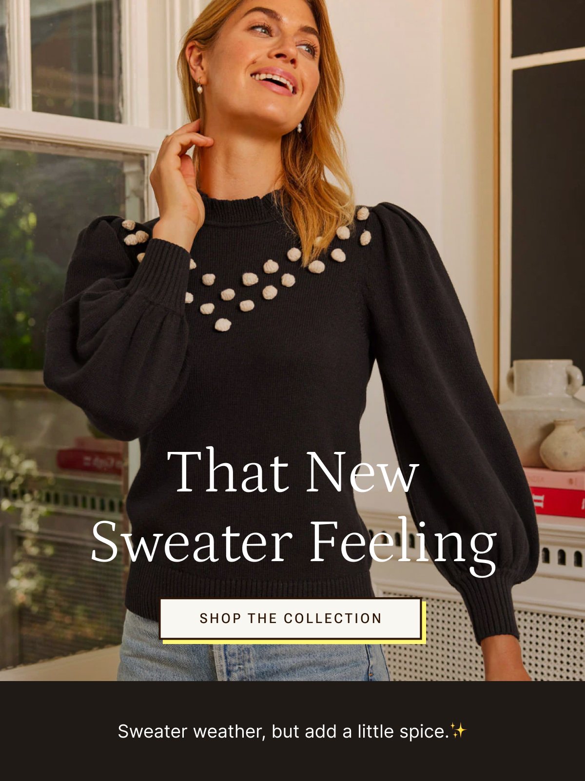 That new sweater feeling. Shop the collection.