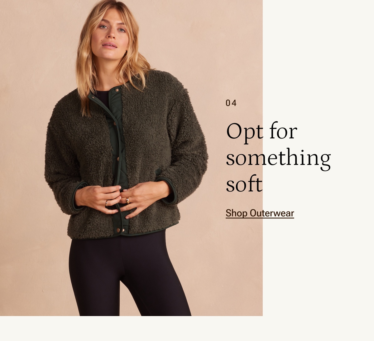 Opt for something soft. Shop outerwear.