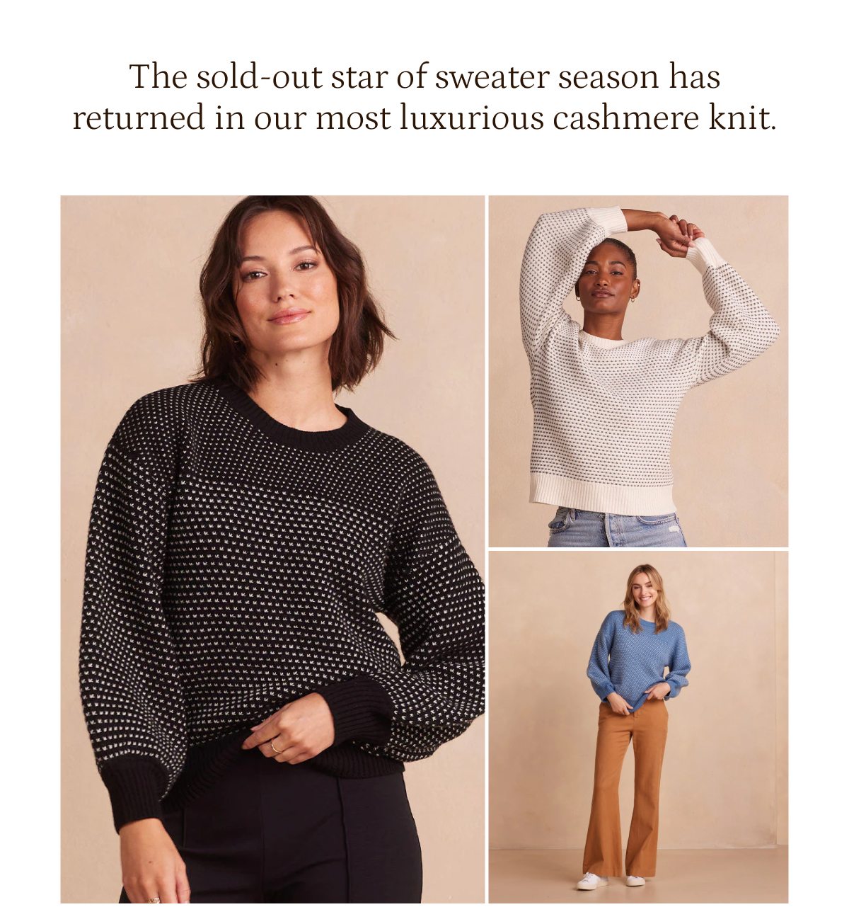 The sold-out star of sweater season is back. Shop now.