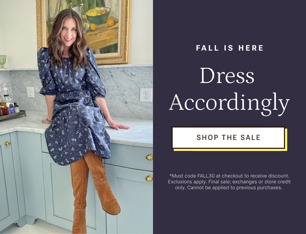 Fall is here. Dress accordingly. Shop the sale.