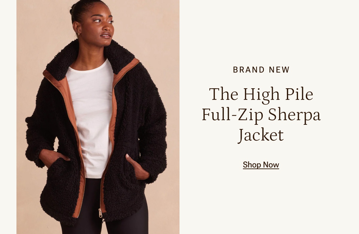 Shop the brand new High Pile Full-Zip Sherpa Jacket.