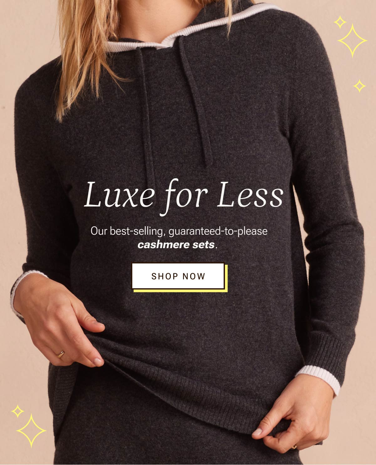 Luxe for Less. Shop cashmere sets.