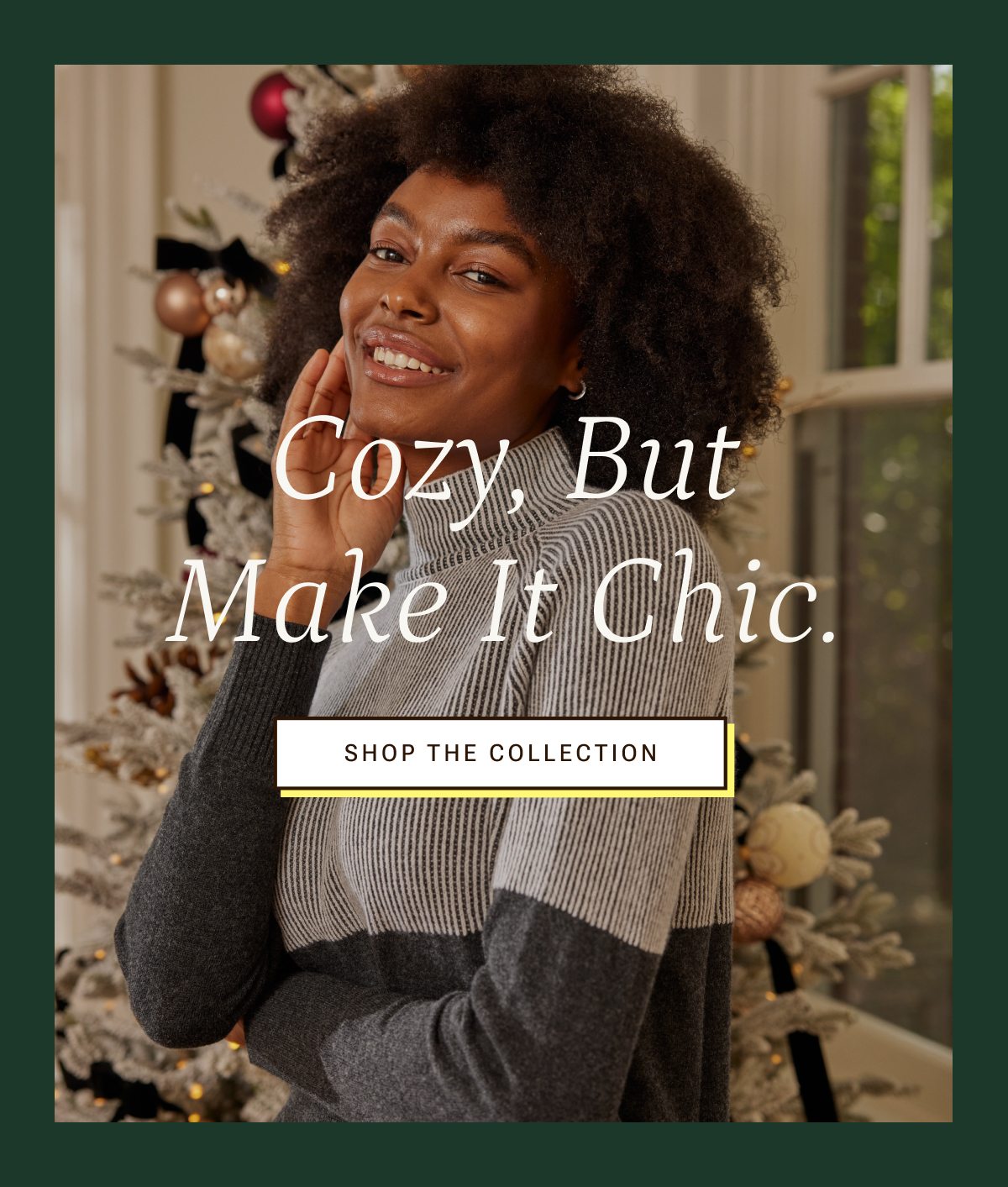 Cozy but make it chic. Shop the collection.