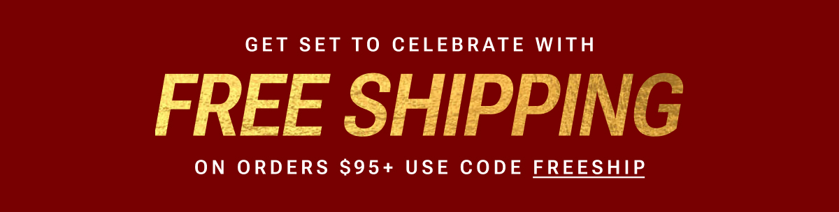 Get free shipping with code FREESHIP.