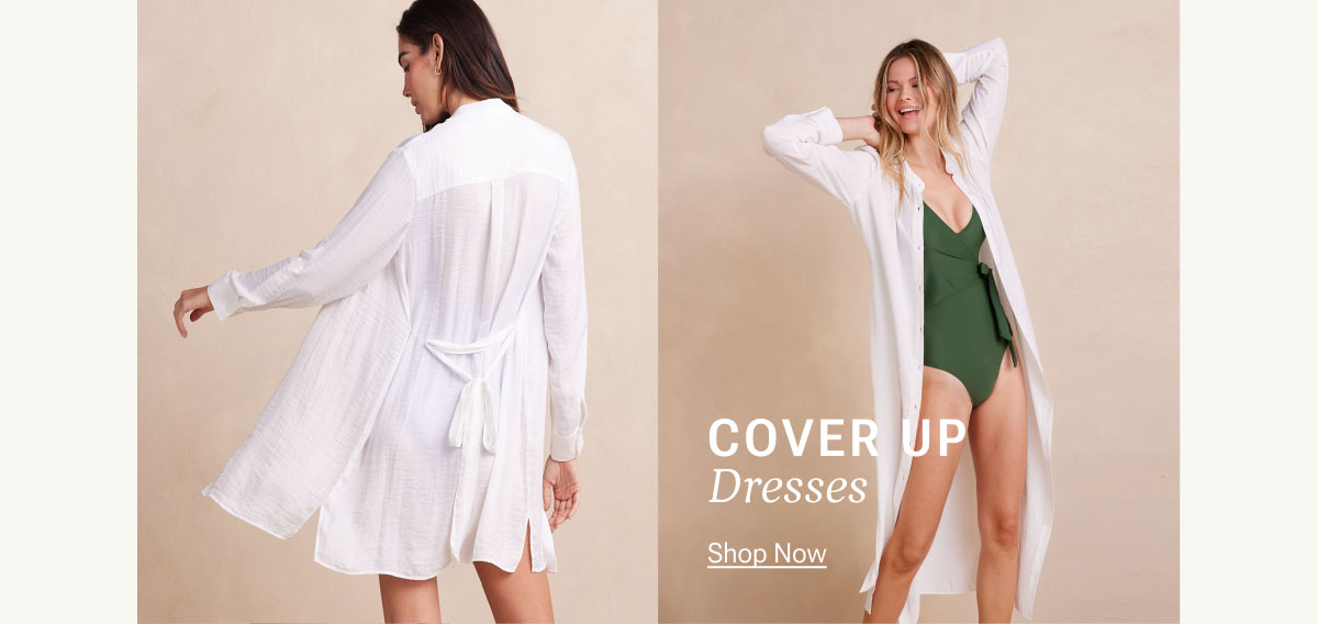 Shop cover-up dresses.