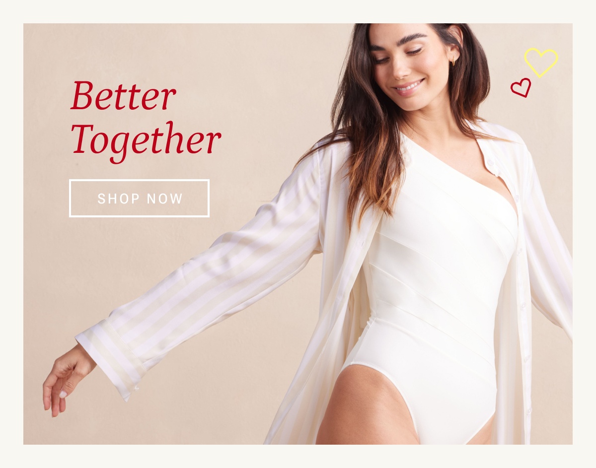 Better together. Shop now.