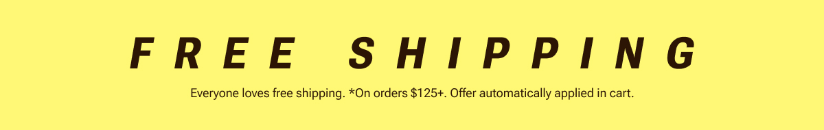 Free shipping on orders $125+.