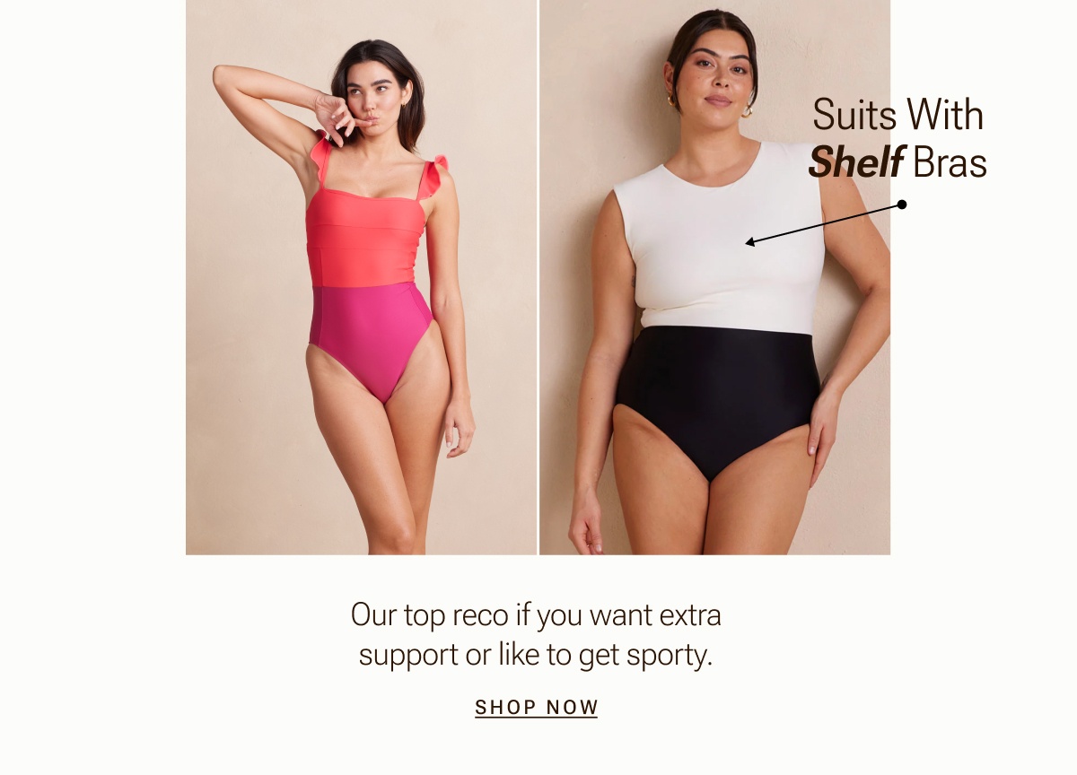 Shop suits with shelf bras if you want extra support.