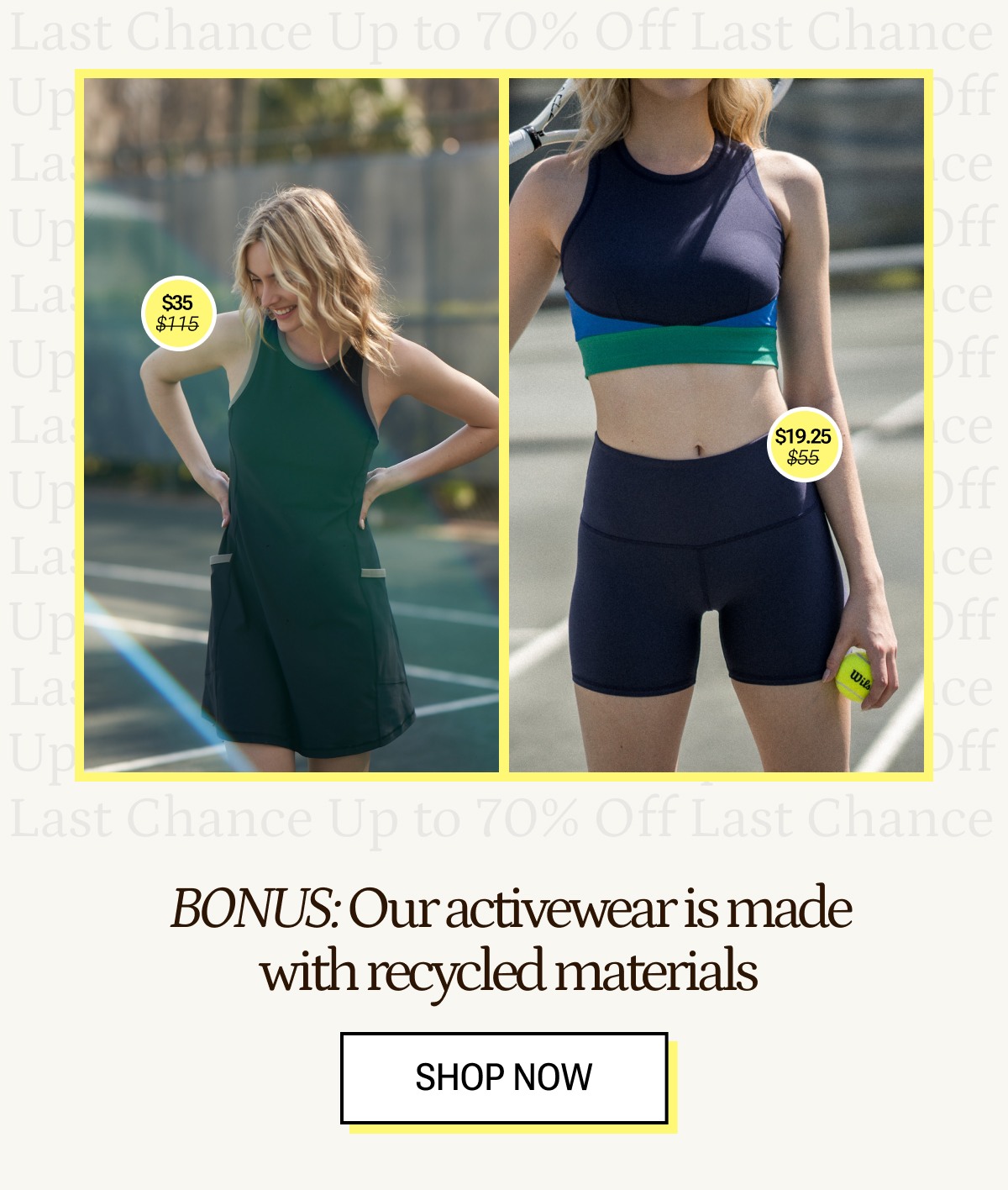 Bonus: our activewear is made with recycled materials.