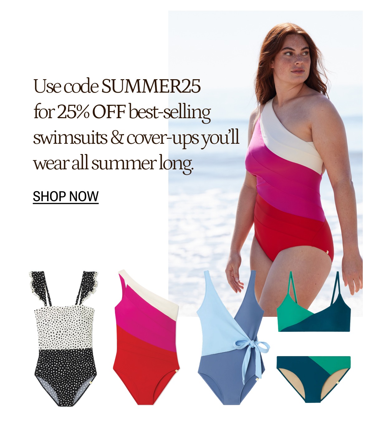 Use code SUMMER25 to save 25% off best selling swim.