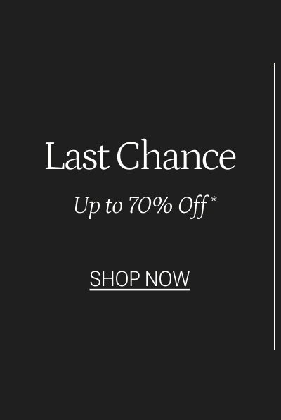 Shop Last Chance Styles up to 70% off.