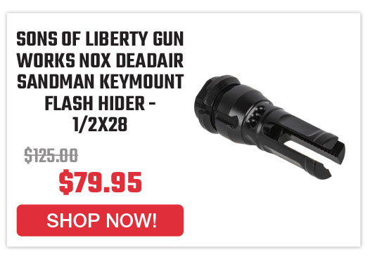 sons-of-liberty-gun-works-nox-deadair-sandman-keymount-flash-hider-1-2x28