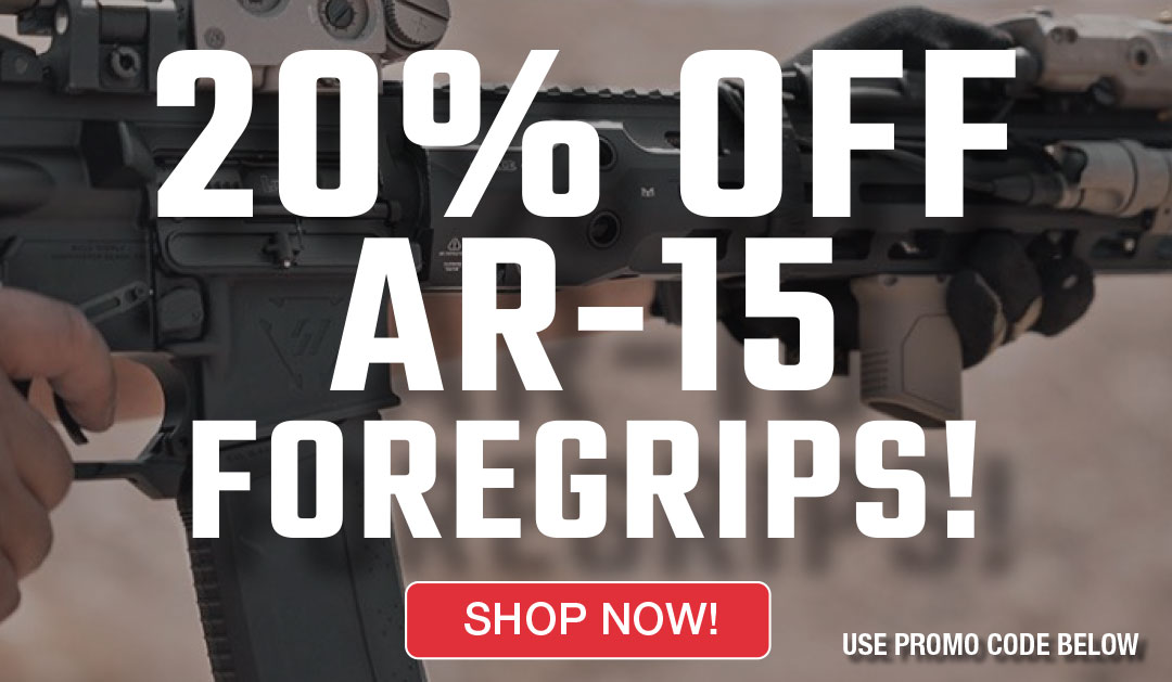 20% off all AR-15 Foregrips (20FOREGRIPS)