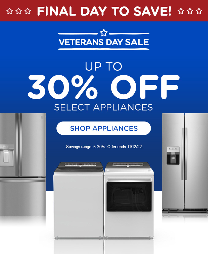 Final day to get up to 30% off appliances.