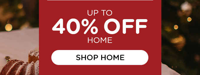 Up to 40% off home.