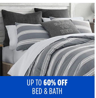 Up to 60% off bed & bath