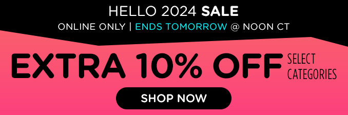 Hello 2024 Sale - Extra 10% off select categories