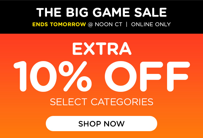 The Big Game Flash Sale! Extra 10% off select categories - Ends 1/1