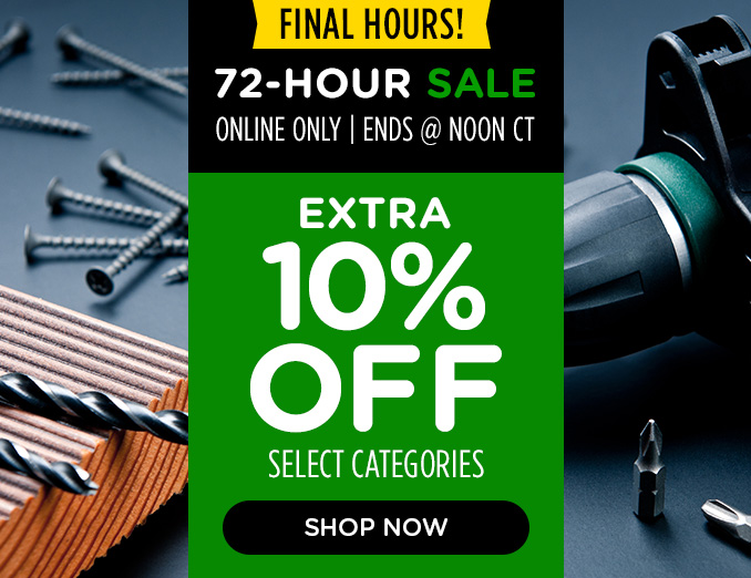 72 Hour Flash Sale! Extra 10% off select categories - Ends 1/1