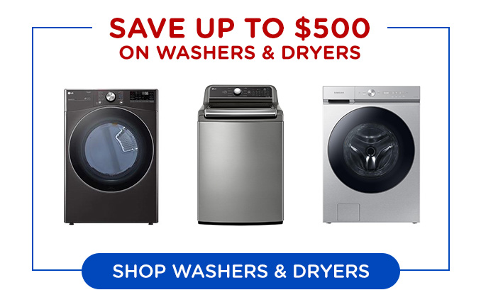 Save up to $500 on washers & dryers