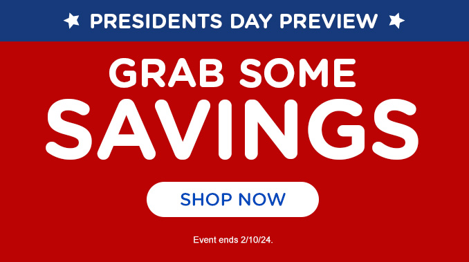 Presidents Day Preview Messaging - Offer Ends 2/10