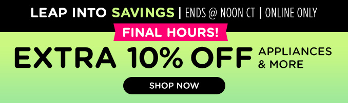 Leap into savings - extra 10% off appliances and more
