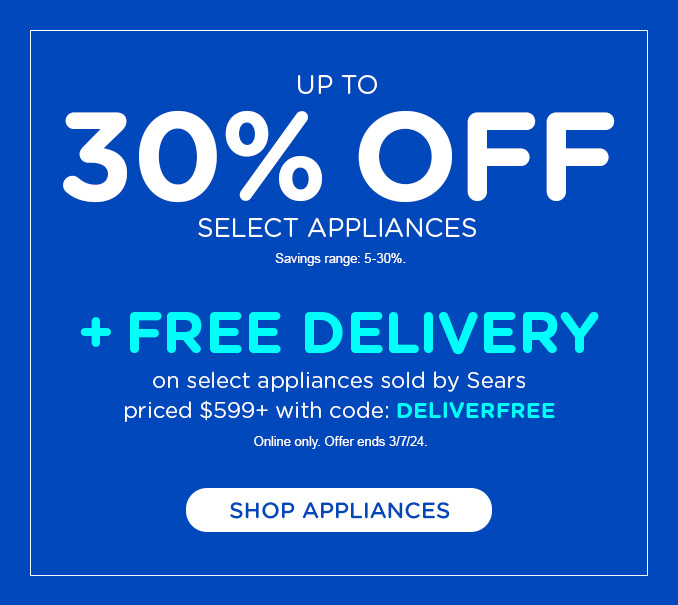 Up to 30% off select appliances + Free Delivery