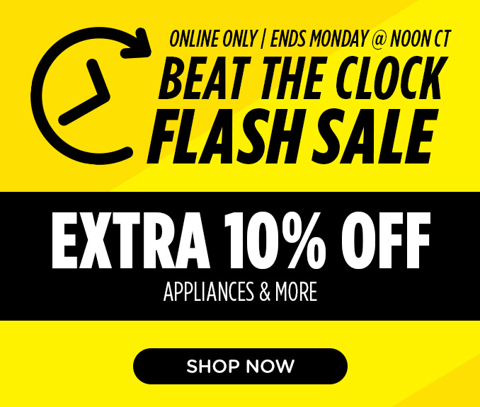 Beat the Clock Sale! Online Only - Extra 5% off Appliances and More