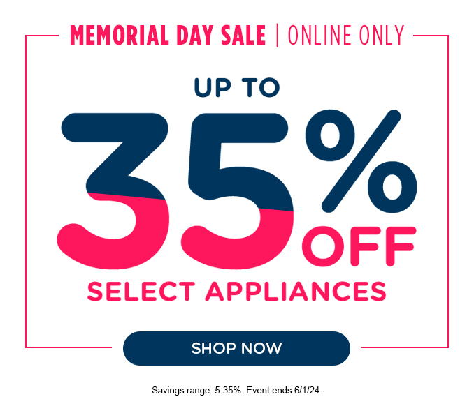 Up to 35% off select Home Appliances