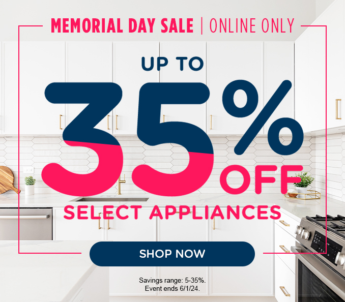 Up to 35% off select Home Appliances