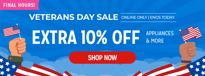Veterans Day Sale - Extra 10% off appliances & more