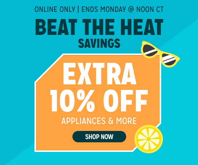 Stars, Stripes & Savings! Online Only - Extra 10% off Appliances and More - Ends 6/30 @ Noon
